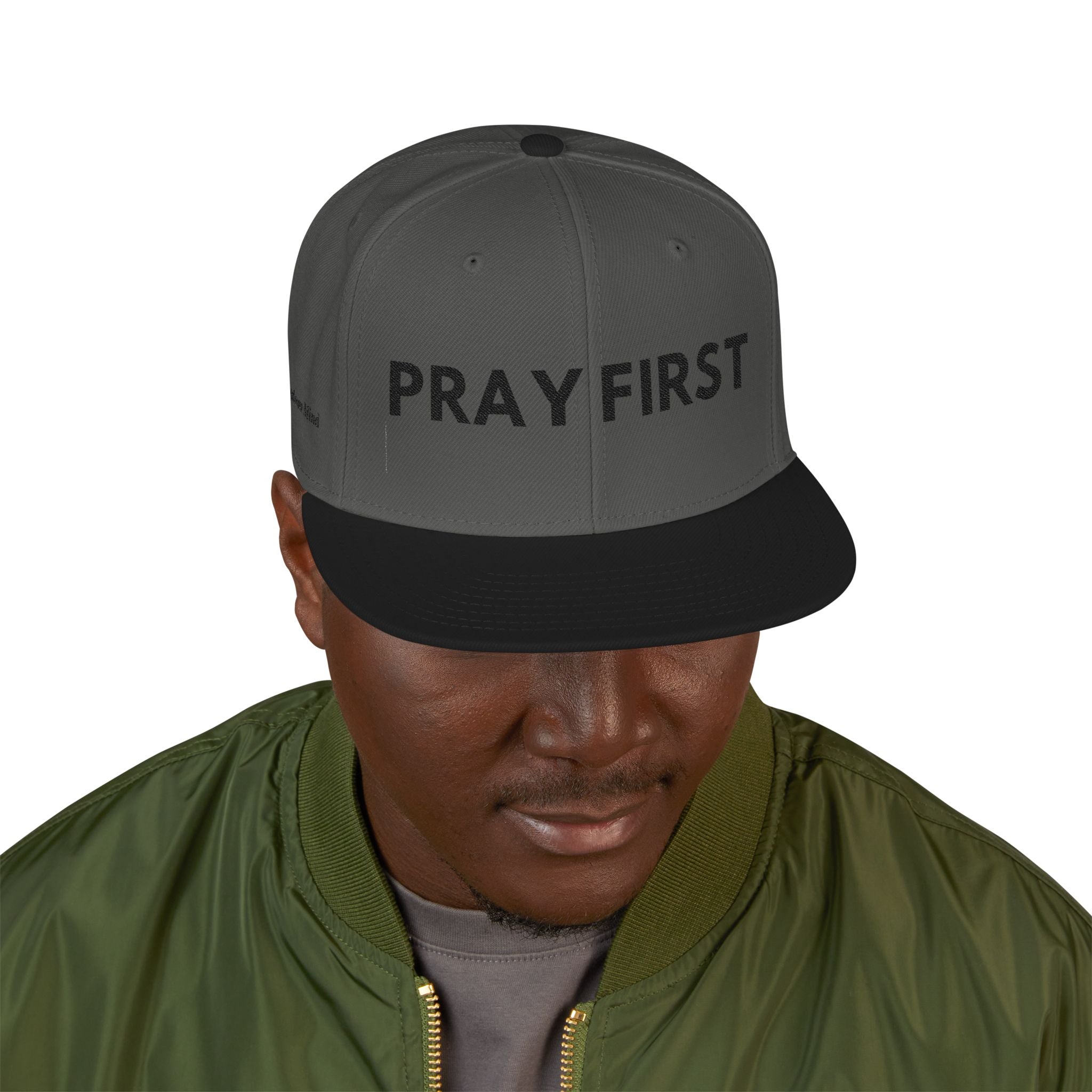 Pray First Embroidered Snapback