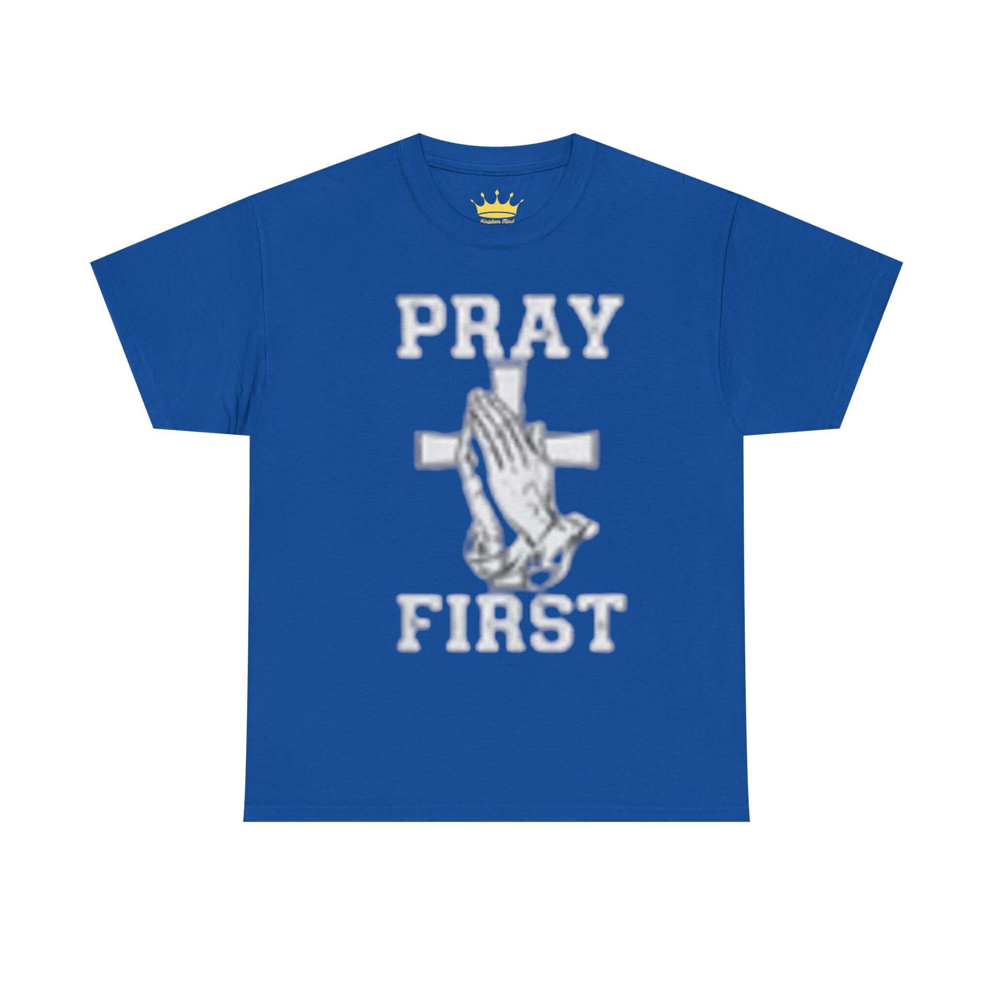 Pray First Tee - Christian Faith T-Shirt for Believers – Kingdom