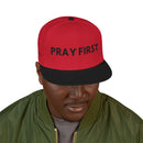 Pray First Embroidered Snapback
