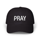 Pray Dad Cap — 'Pray' Embroidered Christian Baseball Hat