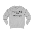 Faith Sweatshirt — "Worries End Where Faith Begins" Christian Crewneck