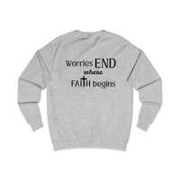Faith Sweatshirt — "Worries End Where Faith Begins" Christian Crewneck