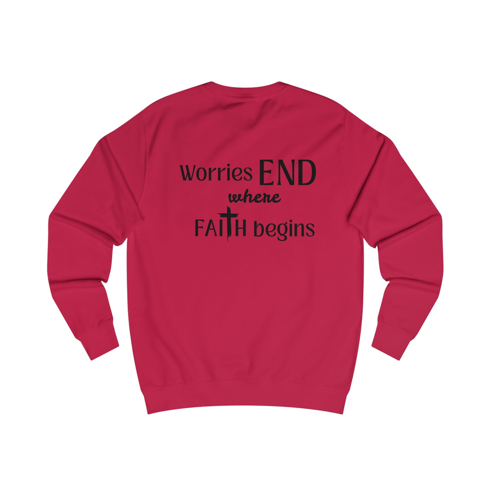 Faith Sweatshirt — "Worries End Where Faith Begins" Christian Crewneck