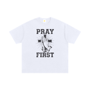 Pray First White Tee