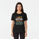 Female model wearing black Ain't Nothin' Too Hard for God T-Shirt
