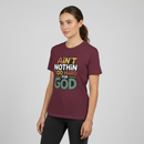 Female model wearing maroon Ain't Nothin' Too Hard for God T-Shirt