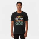 Male model wearing black Ain't Nothin' Too Hard for God T-Shirt