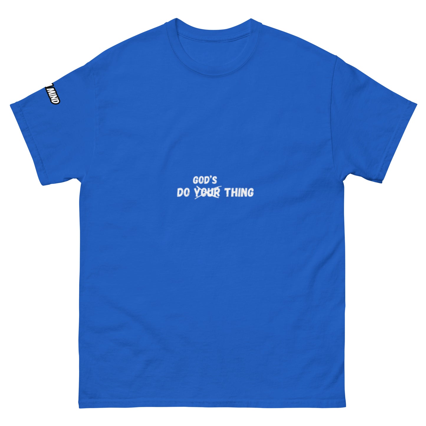 Do God’s Thing T-Shirt